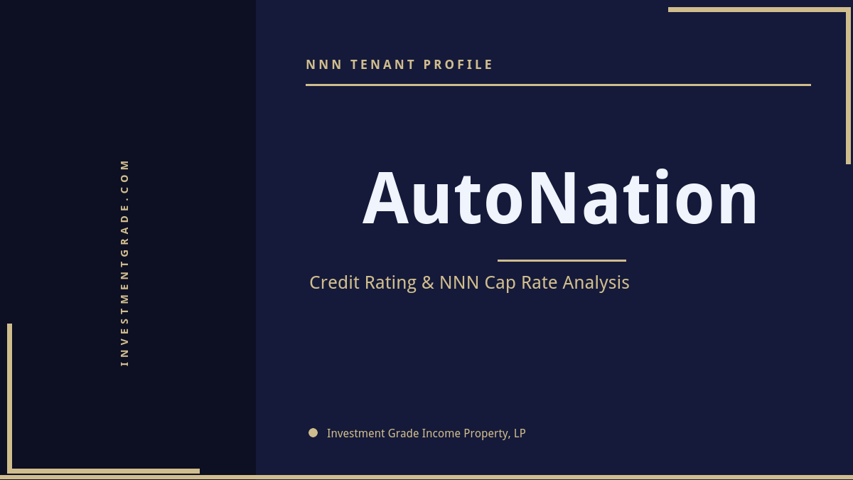 AutoNation credit rating, NNN cap rate, and investment grade tenant profile