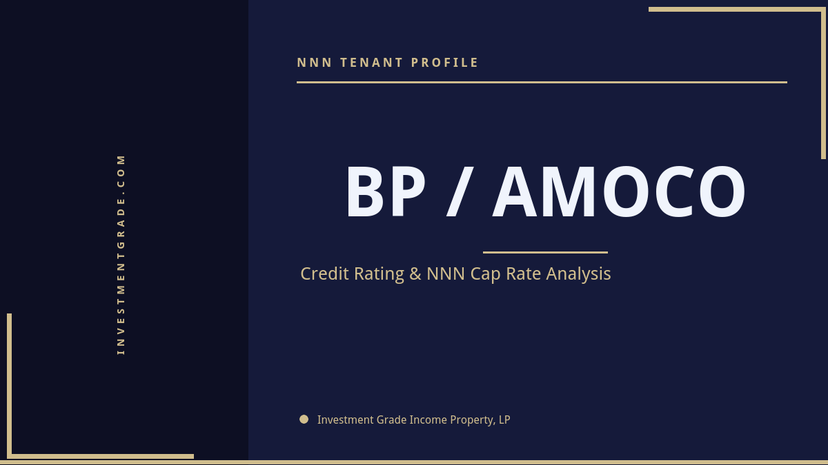 BP / AMOCO credit rating, NNN cap rate, and investment grade tenant profile