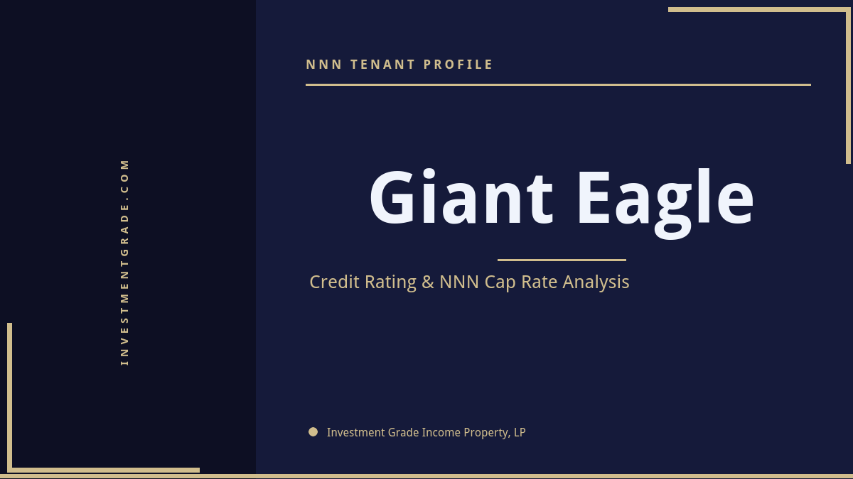 Giant Eagle credit rating, NNN cap rate, and investment grade tenant profile