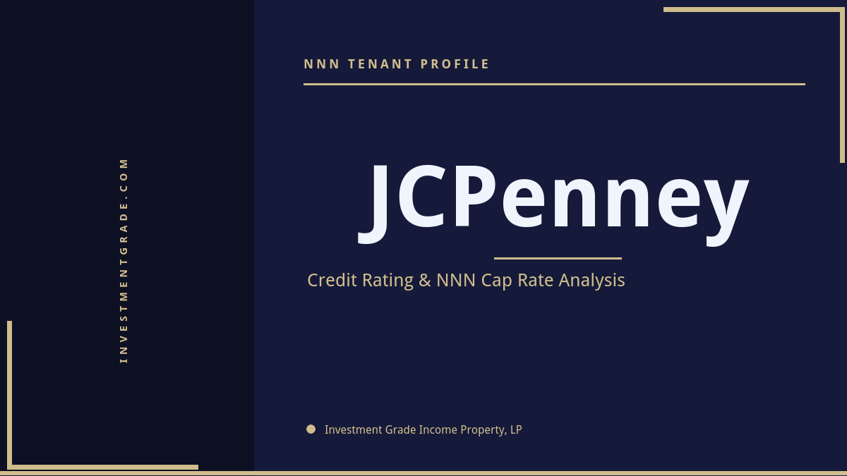 JCPenney credit rating, NNN cap rate, and investment grade tenant profile
