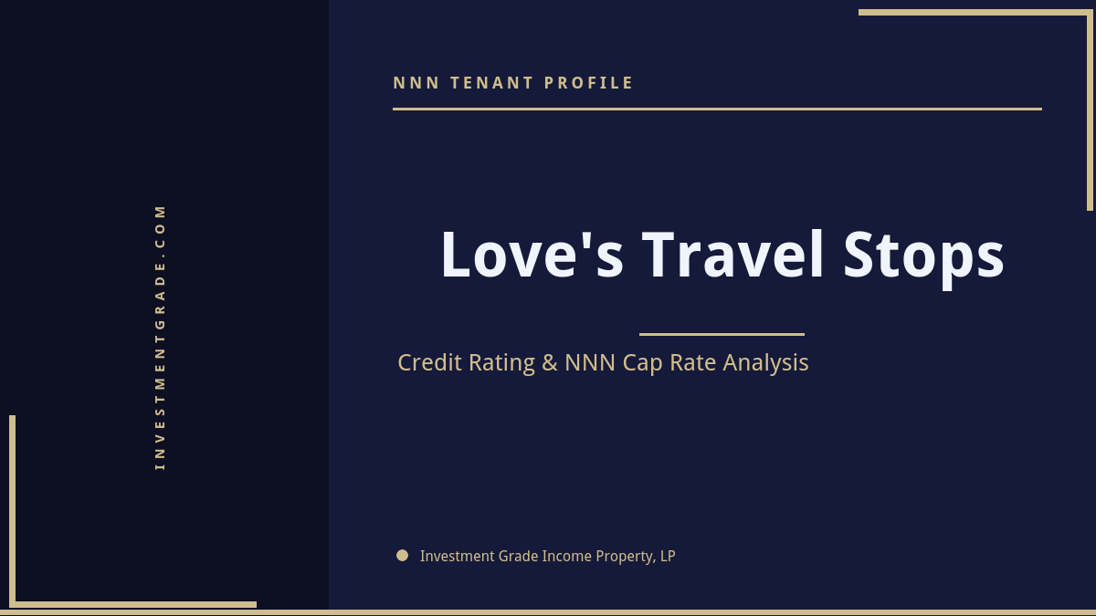 Love's Travel Stops credit rating, NNN cap rate, and investment grade tenant profile