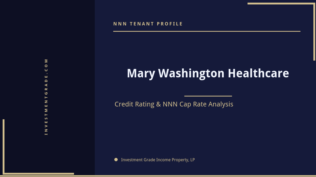Mary Washington Healthcare credit rating, NNN cap rate, and investment grade tenant profile
