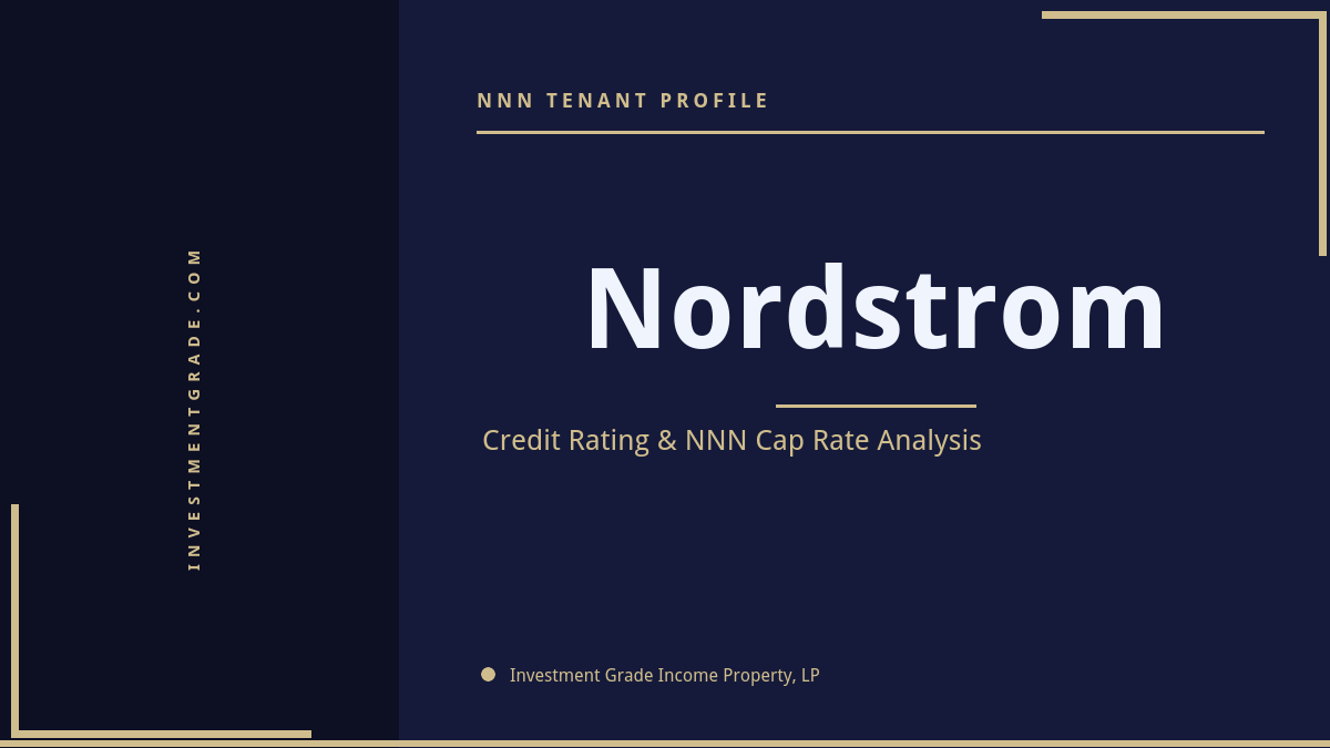 Nordstrom credit rating, NNN cap rate, and investment grade tenant profile