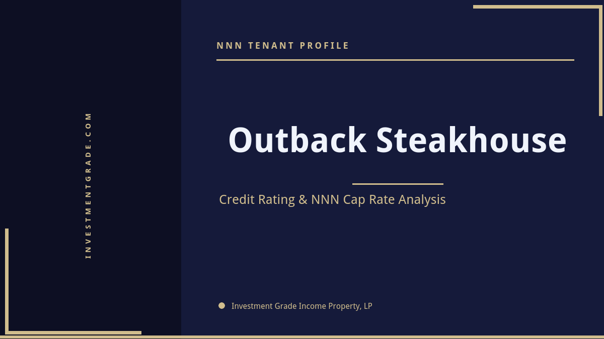 Outback Steakhouse credit rating, NNN cap rate, and investment grade tenant profile