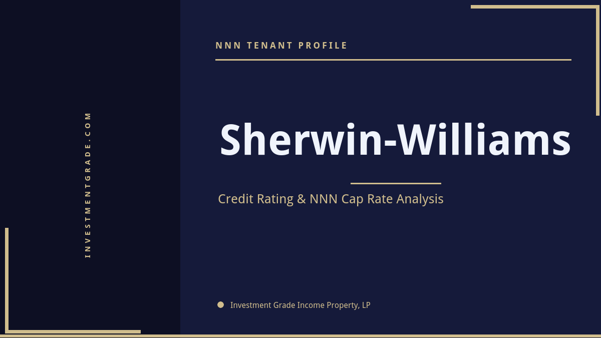 Sherwin-Williams credit rating, NNN cap rate, and investment grade tenant profile
